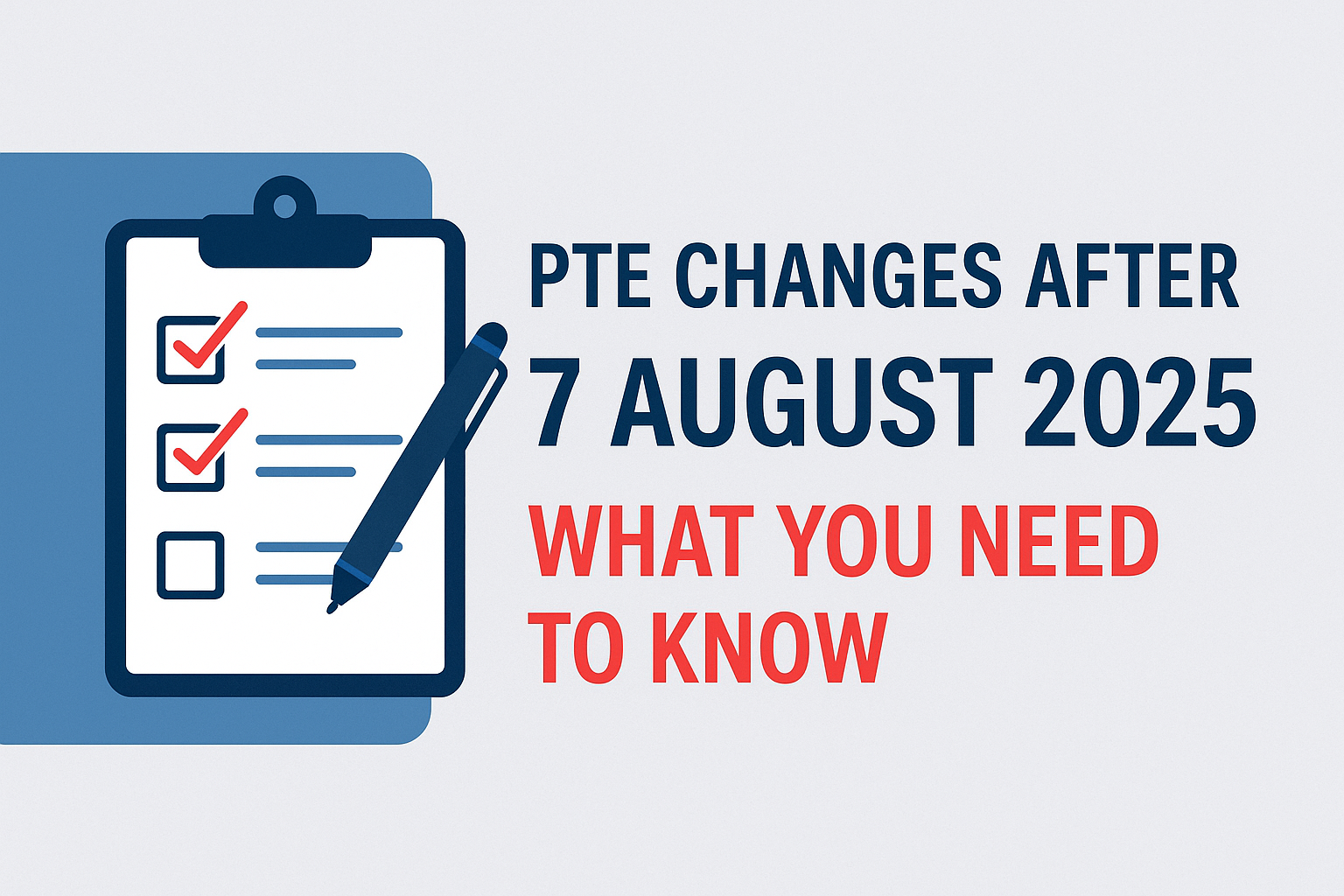 PTE Changes After 7 August 2025: What’s New & How It Affects You